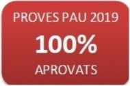 100% aprovats a les PAU (convocatòria de juny'2019)