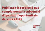 Publicada la resolució que complementa la subvenció d'igualtat d'oportunitats del curs 2024-25